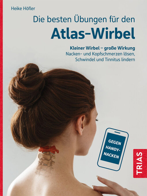 Title details for Die besten Übungen für den Atlas-Wirbel by Heike Höfler - Available